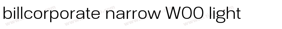 billcorporate narrow W00 light字体转换